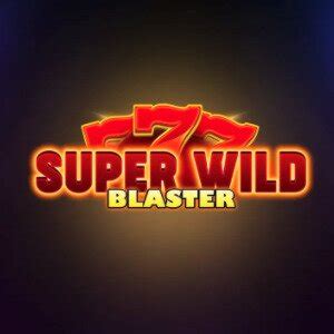  Super Wild Blaster yuvası