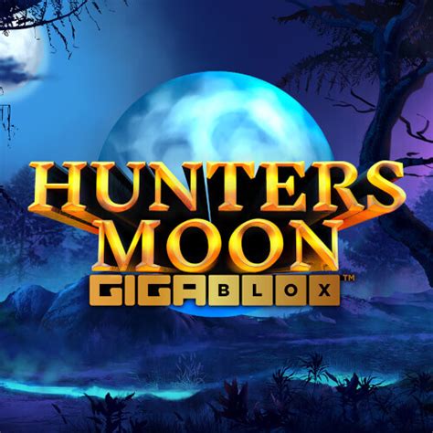  Tragamonedas Hunters Moon Gigablox