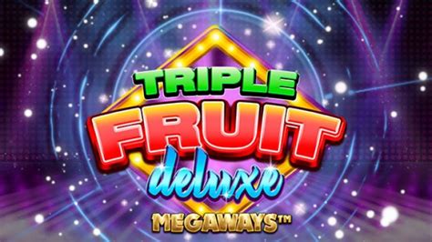  Triple Fruit Deluxe Megaways yuvası