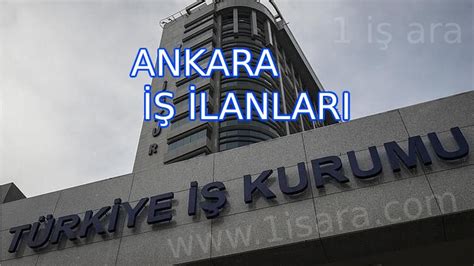 1 aylık iş ilanları ankara