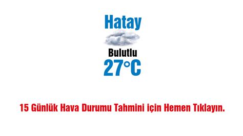 10 günlük hatay hava durumu