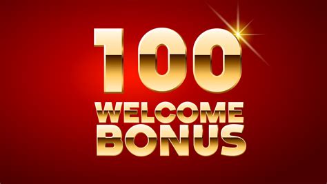 100 Deposit Bonus 100 Deposit Bonus