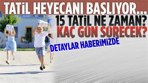 15 tatil ne zaman 2022 geri sayım