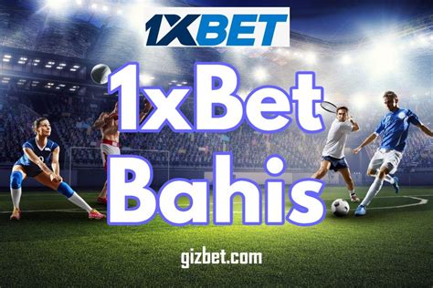 1xbet Bahis Fişi Gönderme 1xbet Bahis Fişi Gönderme