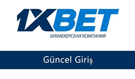 1xbet Güncel Giriş Adresi