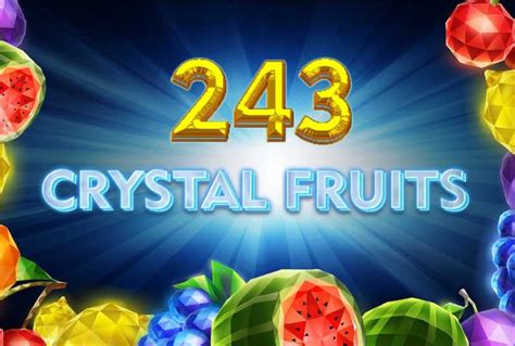 243 Crystal Fruits slot