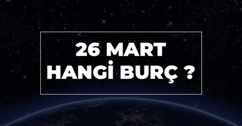 26 mart hangi burç