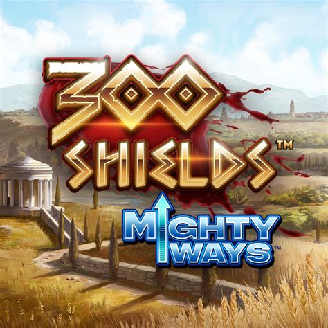 300 Shields Mighty Ways Slot