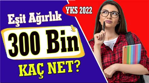 300 bine girmek için kaç net