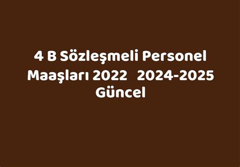 4b sözleşmeli personel maaşları