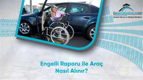 60 engelli raporu ile araba alınır mı