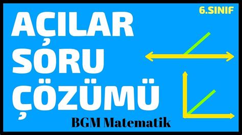 Açılarla ilgili çözümlü sorular 6 sınıf