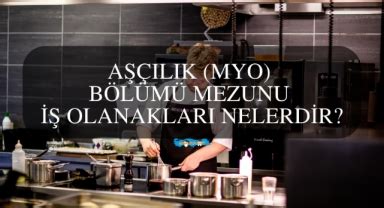 Aşçılık mezunu iş olanakları