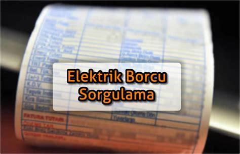 Abone no elektrik borç sorgulama