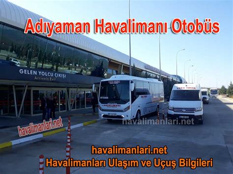 Adıyaman havalimanı servis saatleri