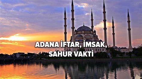 Adana iftar vakitleri 2022