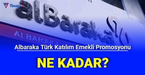 Albaraka türk emekli promosyonu