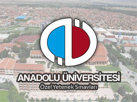 Anadolu üniversitesi özel yetenek