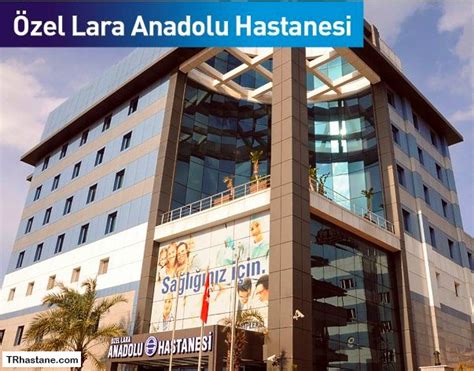 Anadolu lara hastanesi antalya