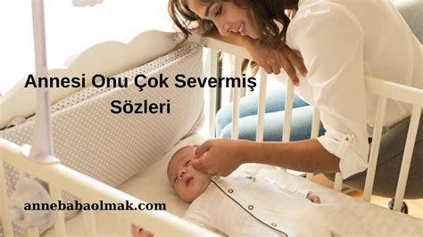 Annesi onu çok severmiş sözleri