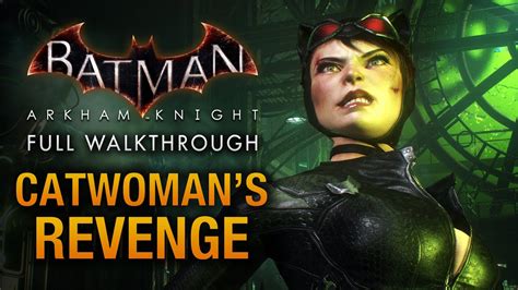 Arkham Knight Catwoman Walkthrough