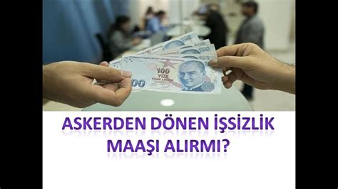 Askerden gelene işsizlik maaşı 2018