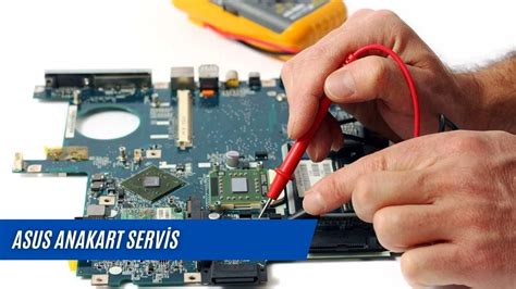 Asus anakart servis