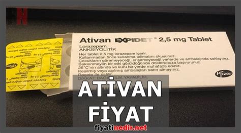 Ativan fiyat