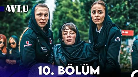 Avlu 10 bölüm izle puhutv