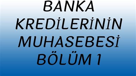 Banka kredi muhasebe kaydi