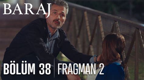 Baraj 38 bölüm full izle