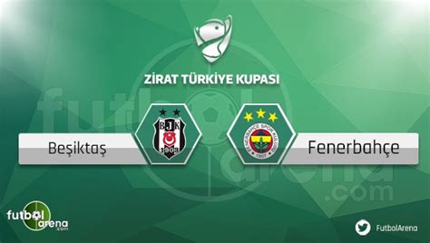 Beşiktaş fenerbahçe maçı hangi tarihte