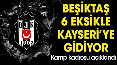 Beşiktaş kadrosu kayseri