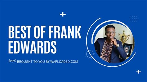 Best Of Frank Edward Songs