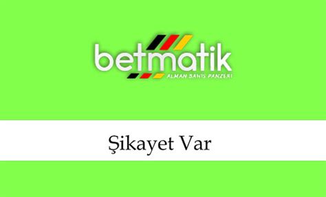 Betmatik şikayet