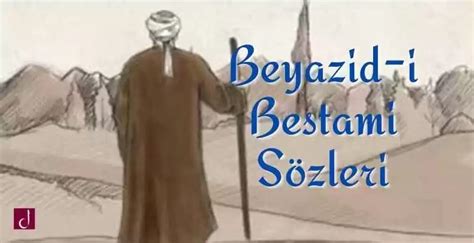 Beyazidi bestami sözleri