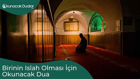 Birinin islah olmasi icin dua