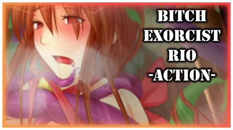 Bitch exorcist rio action download