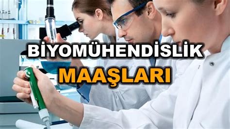 Biyomühendislik maaş