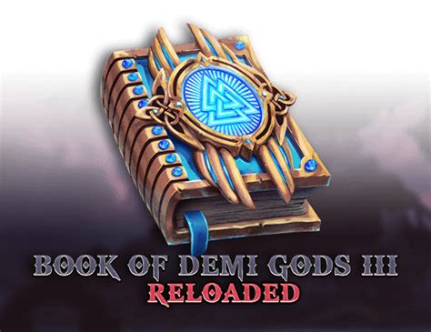 Book Of Demi Gods III Reloaded slot