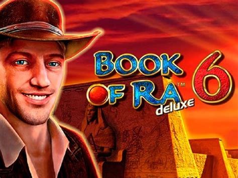 Book Of Ra 6 Deluxe Free Online