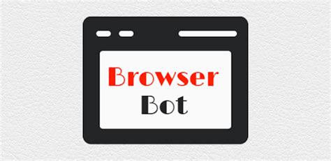 Browser bot تحميل