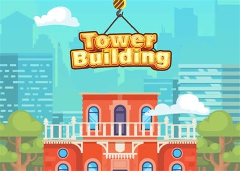 Building Tower Games