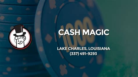 Cash Magic Lake Charles