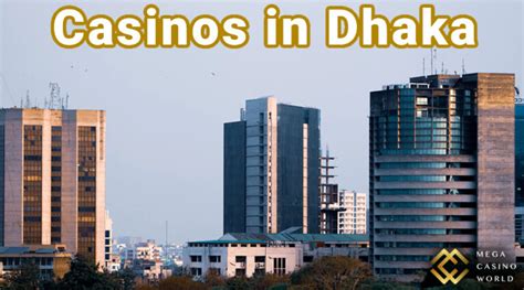Casino In Dhaka Bangladesh