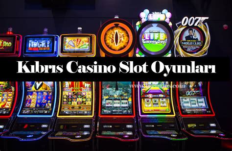 Casino Kıbrıs Slot Casino Kıbrıs Slot