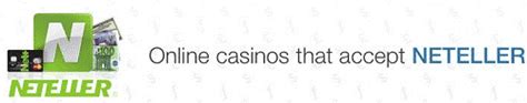Casino That Accept Neteller Usa