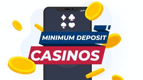 Casino minimum depozit