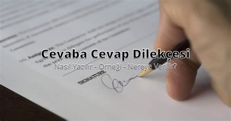 Cevaba cevap dilekçesine cevap