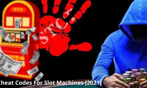 Cheat Codes For Slot Machines 2022